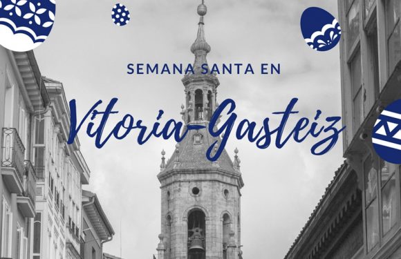¿Planes en Vitoria-Gasteiz para esta Semana Santa?
