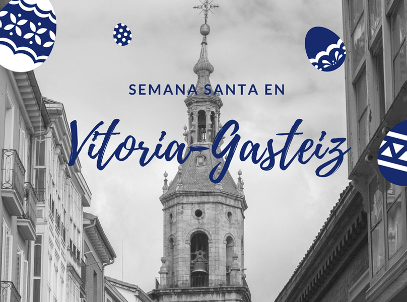 ¿Planes en Vitoria-Gasteiz para esta Semana Santa?